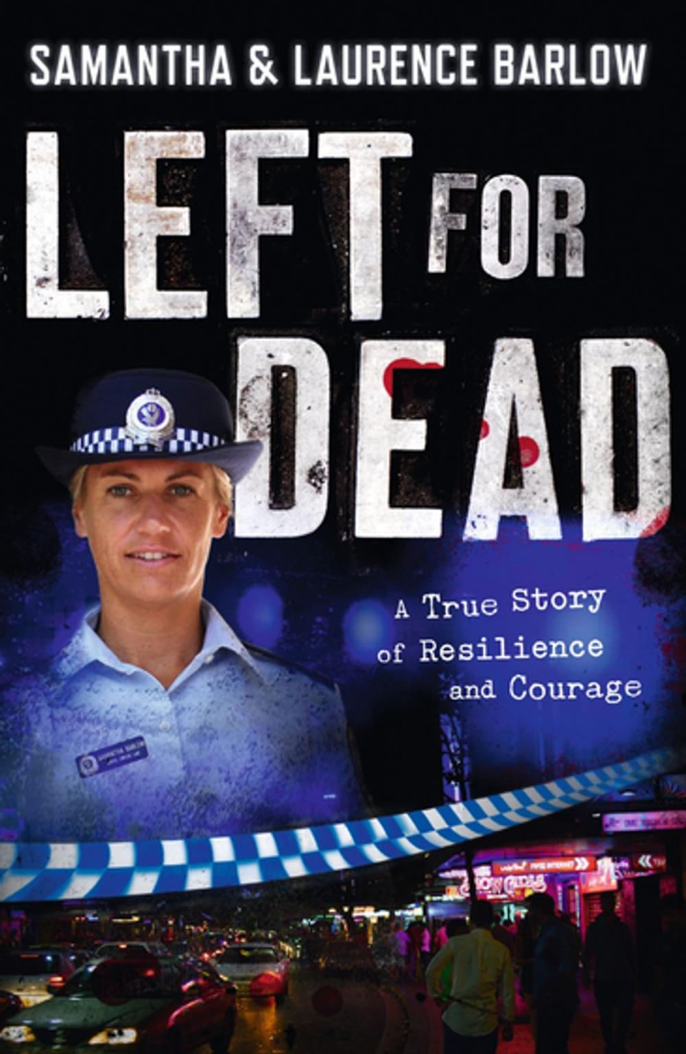 Big bigCover of Left for Dead: A True Story of Resilience and Courage