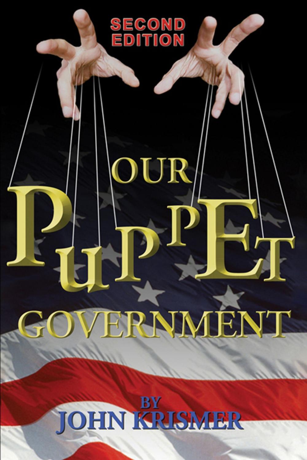 Big bigCover of Our Puppet Government (Updated & Revised Second Edition)