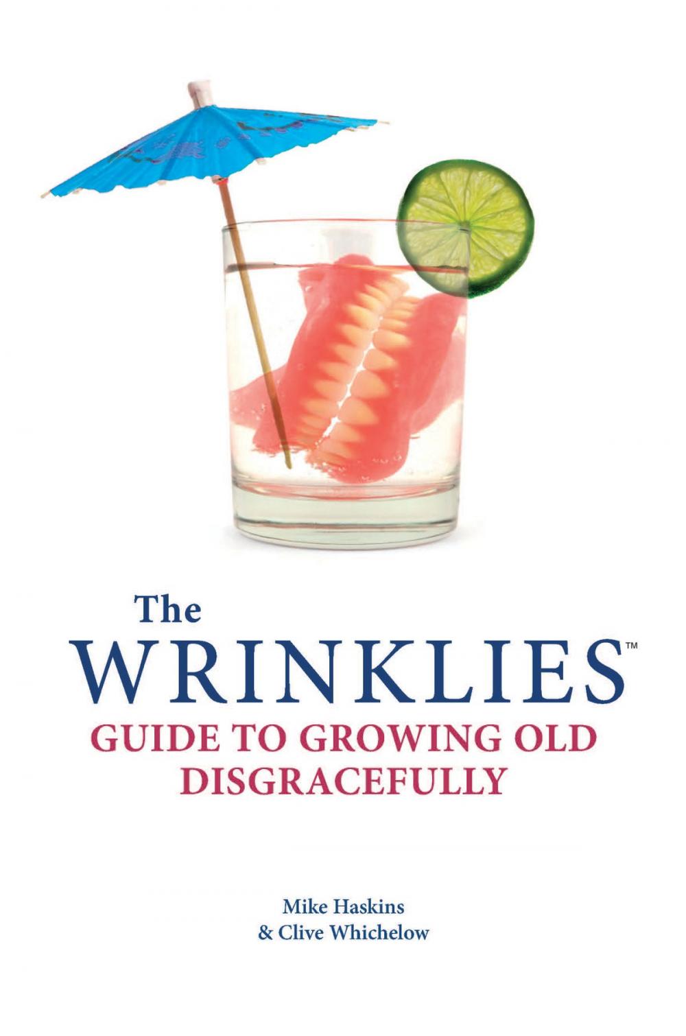 Big bigCover of Wrinklies: Growing Old Disgracefully