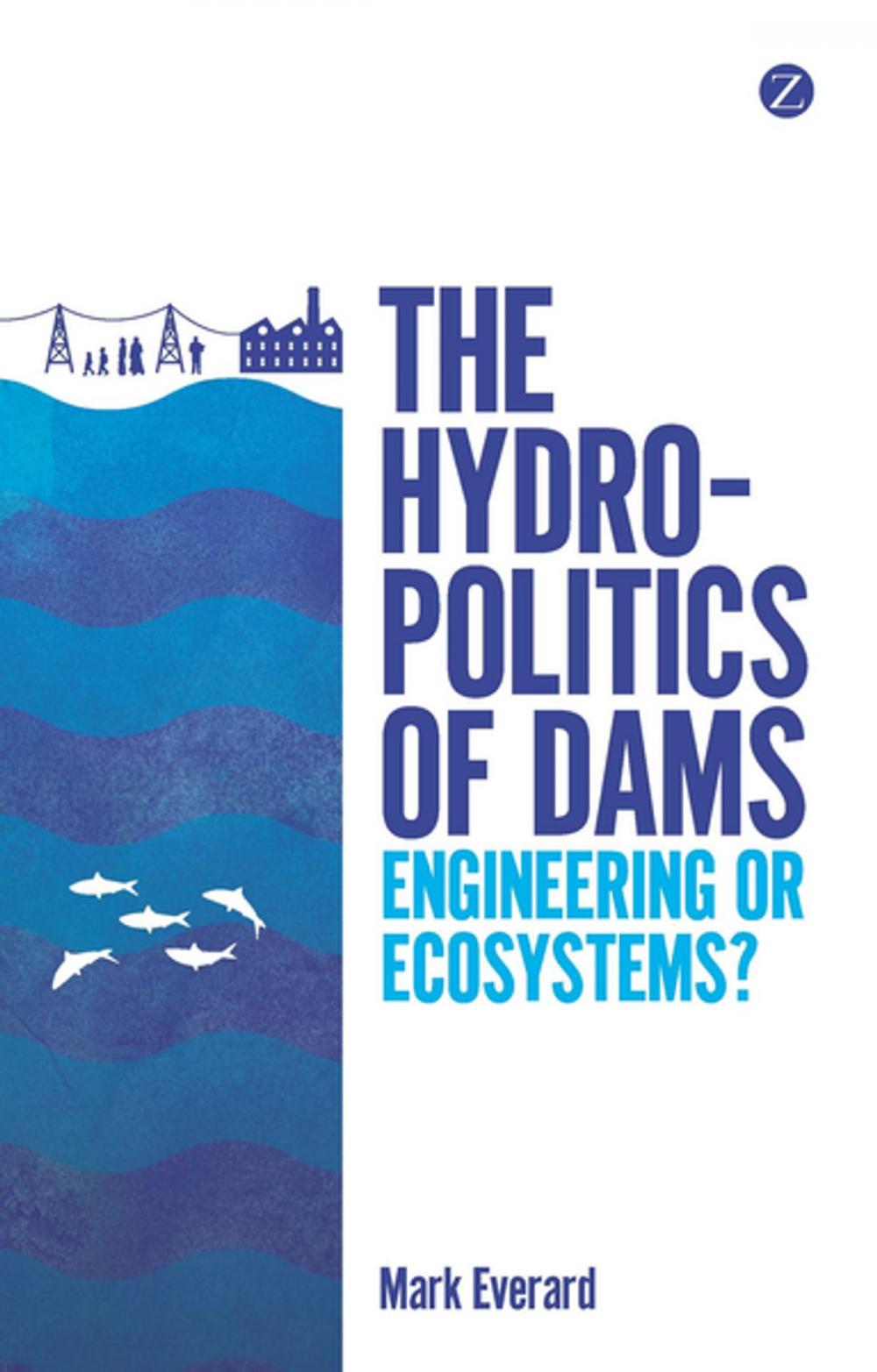 Big bigCover of The Hydropolitics of Dams