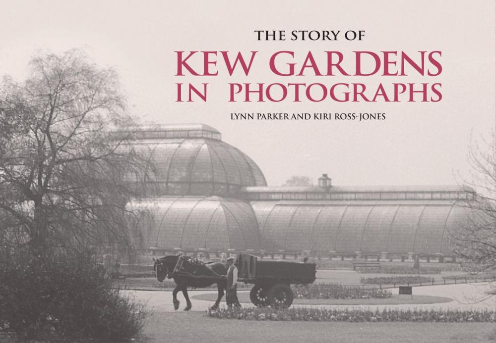 Big bigCover of The Story of Kew Gardens