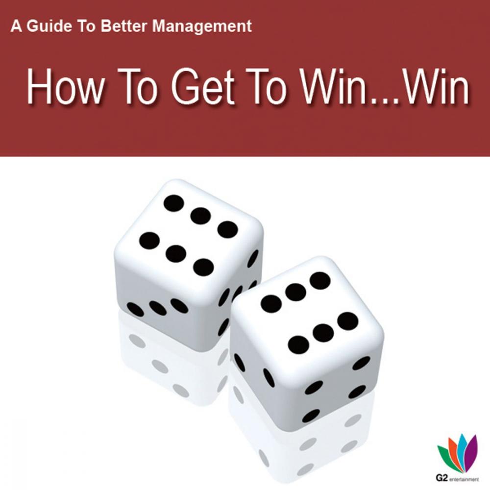 Big bigCover of A Guide to Better Management: How to Get a Win Win