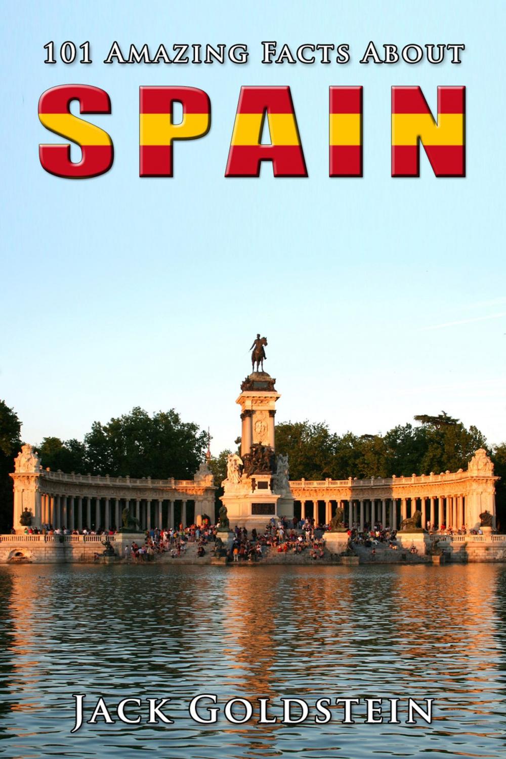 Big bigCover of 101 Amazing Facts About Spain