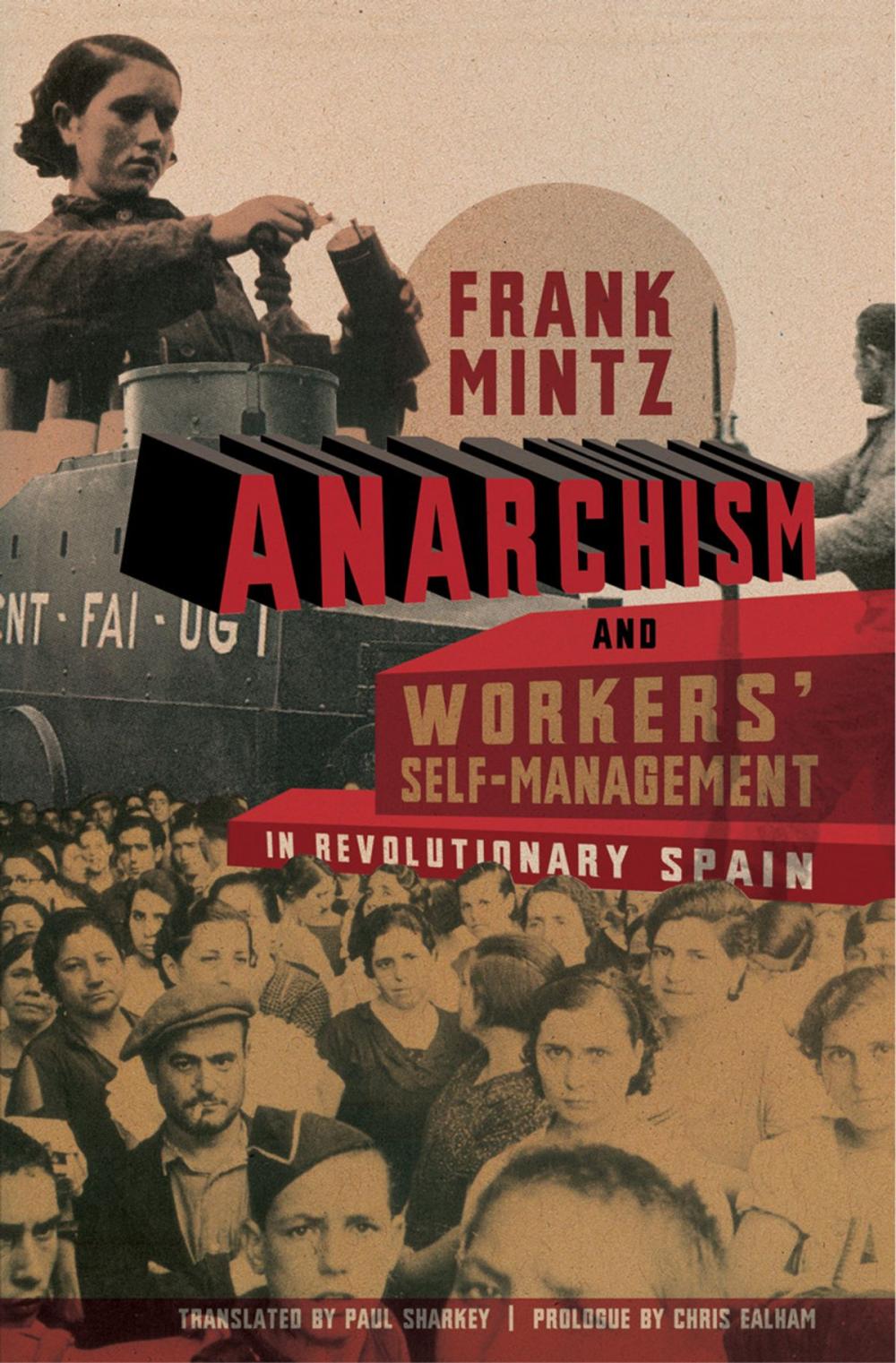 Big bigCover of Anarchism and Workers' Self-Management in Revolutionary Spain