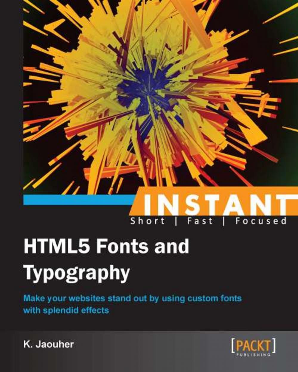 Big bigCover of Instant HTML5 Fonts and Typography How-to