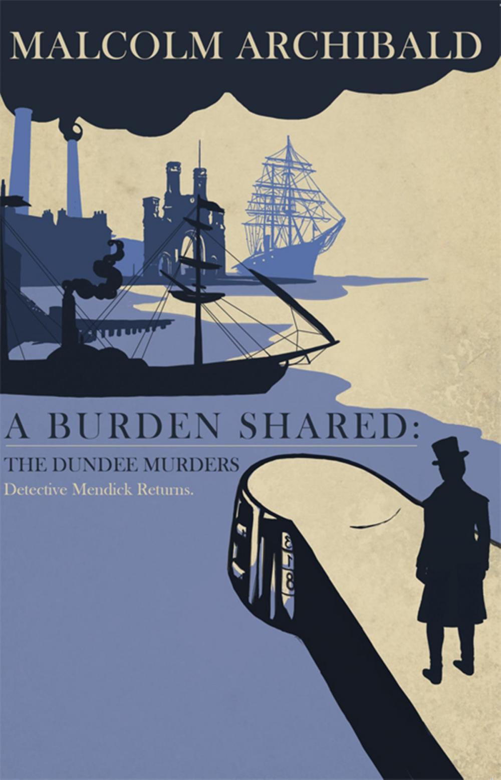 Big bigCover of A Burden Shared: The Dundee Murders