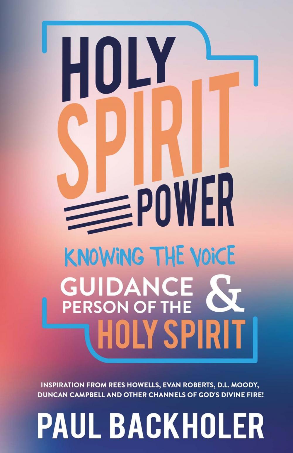 Big bigCover of Holy Spirit Power, Knowing the Voice, Guidance and Person of the Holy Spirit