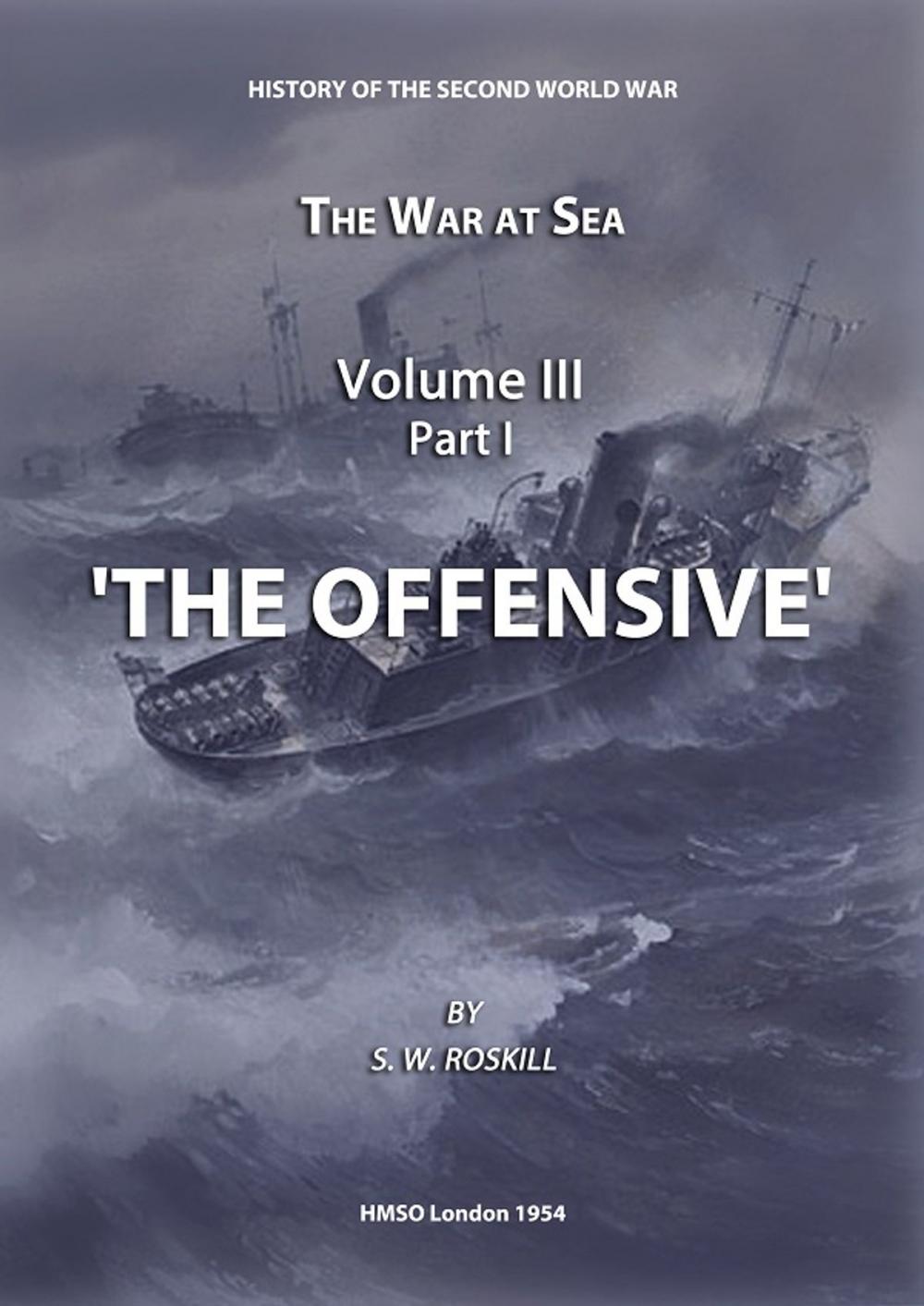 Big bigCover of The War at Sea Volume III Part I The Offensive