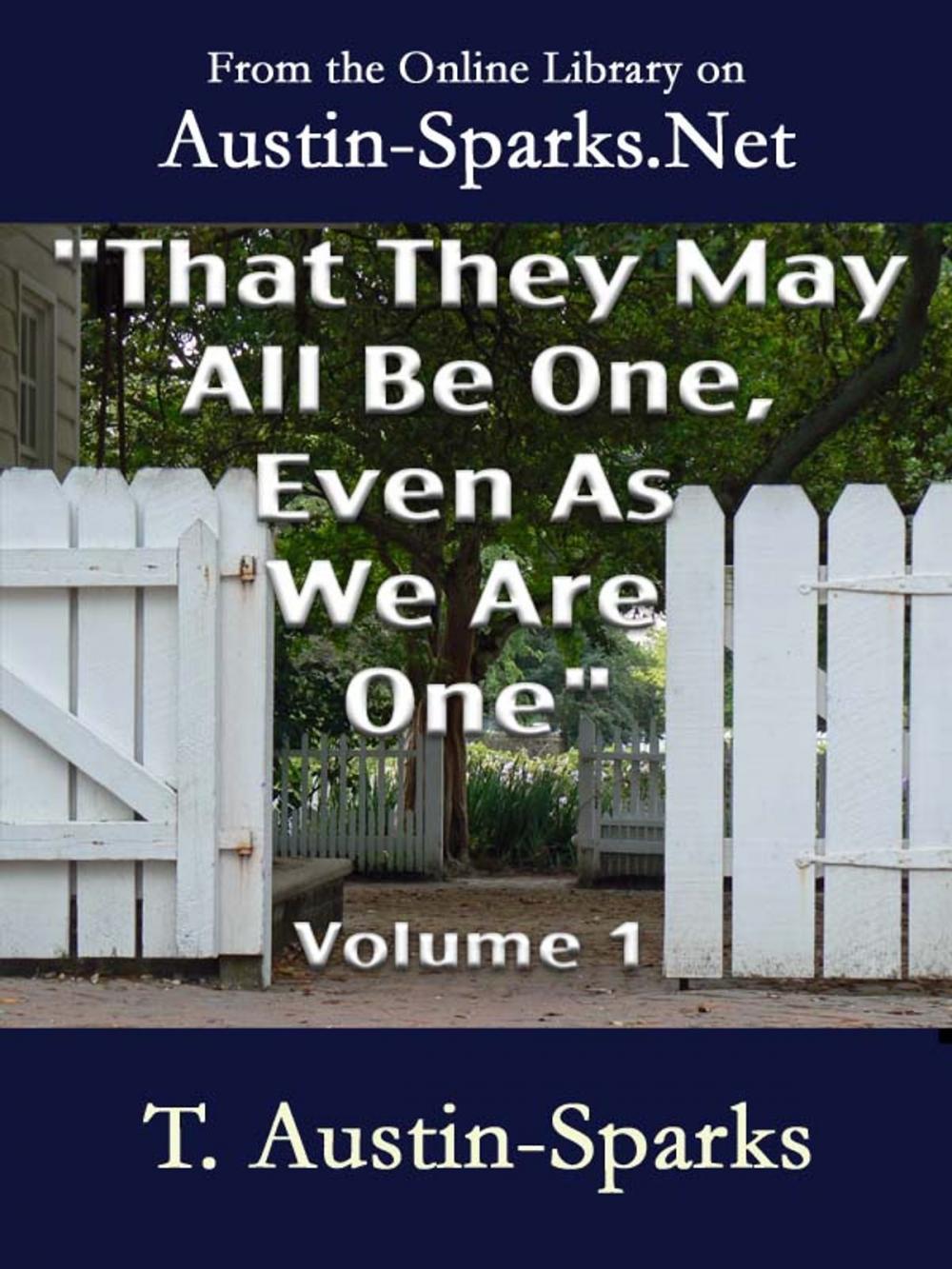 Big bigCover of "That They May All Be One, Even As We Are One" - Volume 1