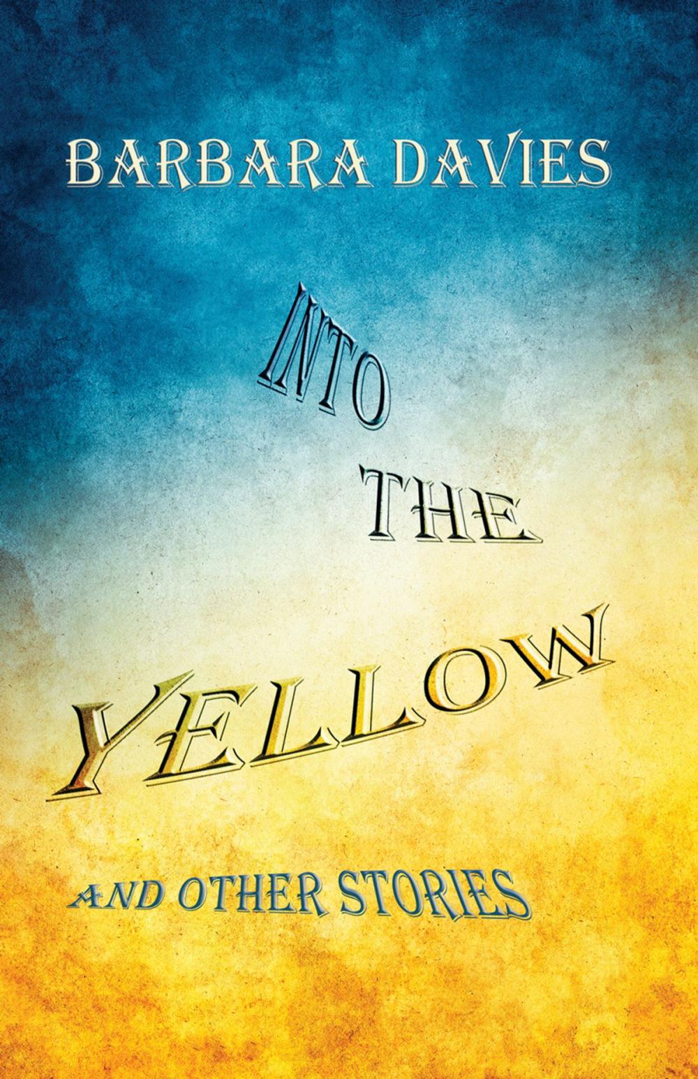 Big bigCover of Into the Yellow and Other Stories