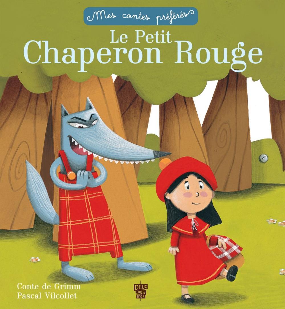 Big bigCover of Le petit chaperon rouge