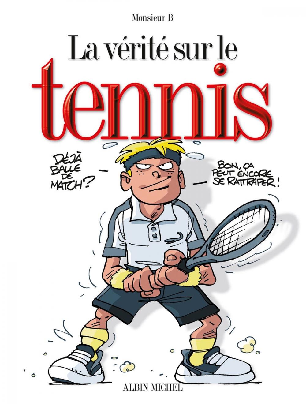 Big bigCover of La vérité sur le tennis