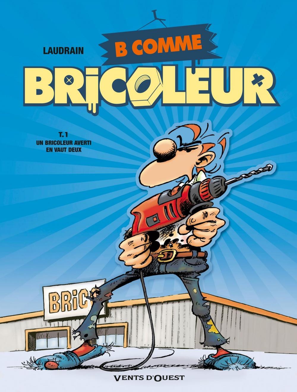 Big bigCover of B comme Bricoleur - Tome 01