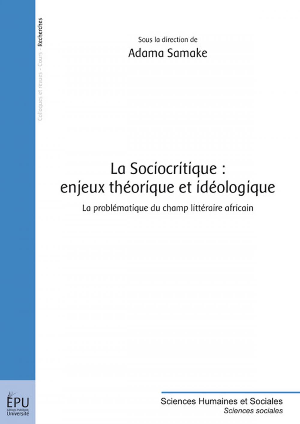 Big bigCover of La Sociocritique : enjeux théorique et idéologique