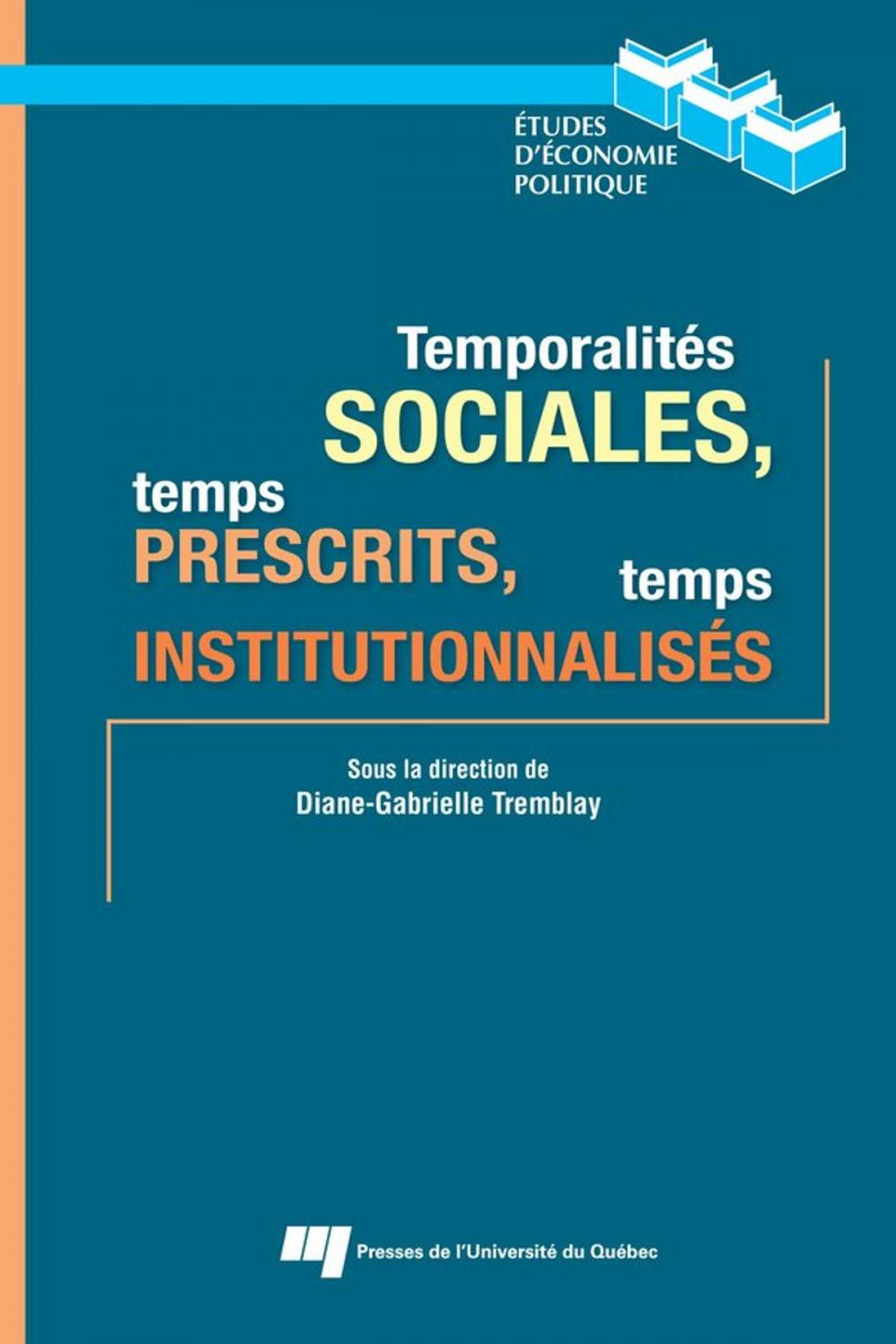 Big bigCover of Temporalités sociales, temps prescrits, temps institutionnalisés