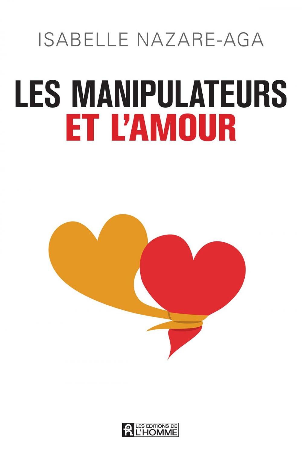 Big bigCover of Les manipulateurs et l'amour