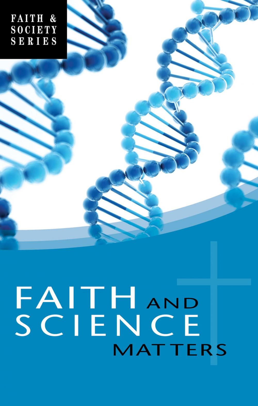 Big bigCover of Faith and Science Matters