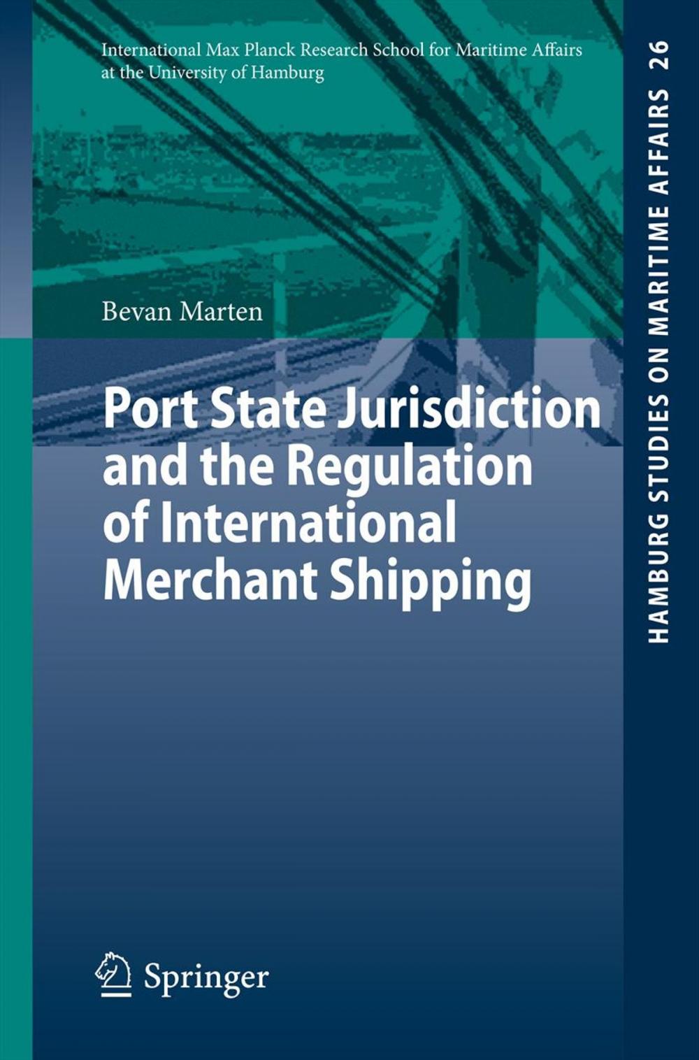 Big bigCover of Port State Jurisdiction and the Regulation of International Merchant Shipping