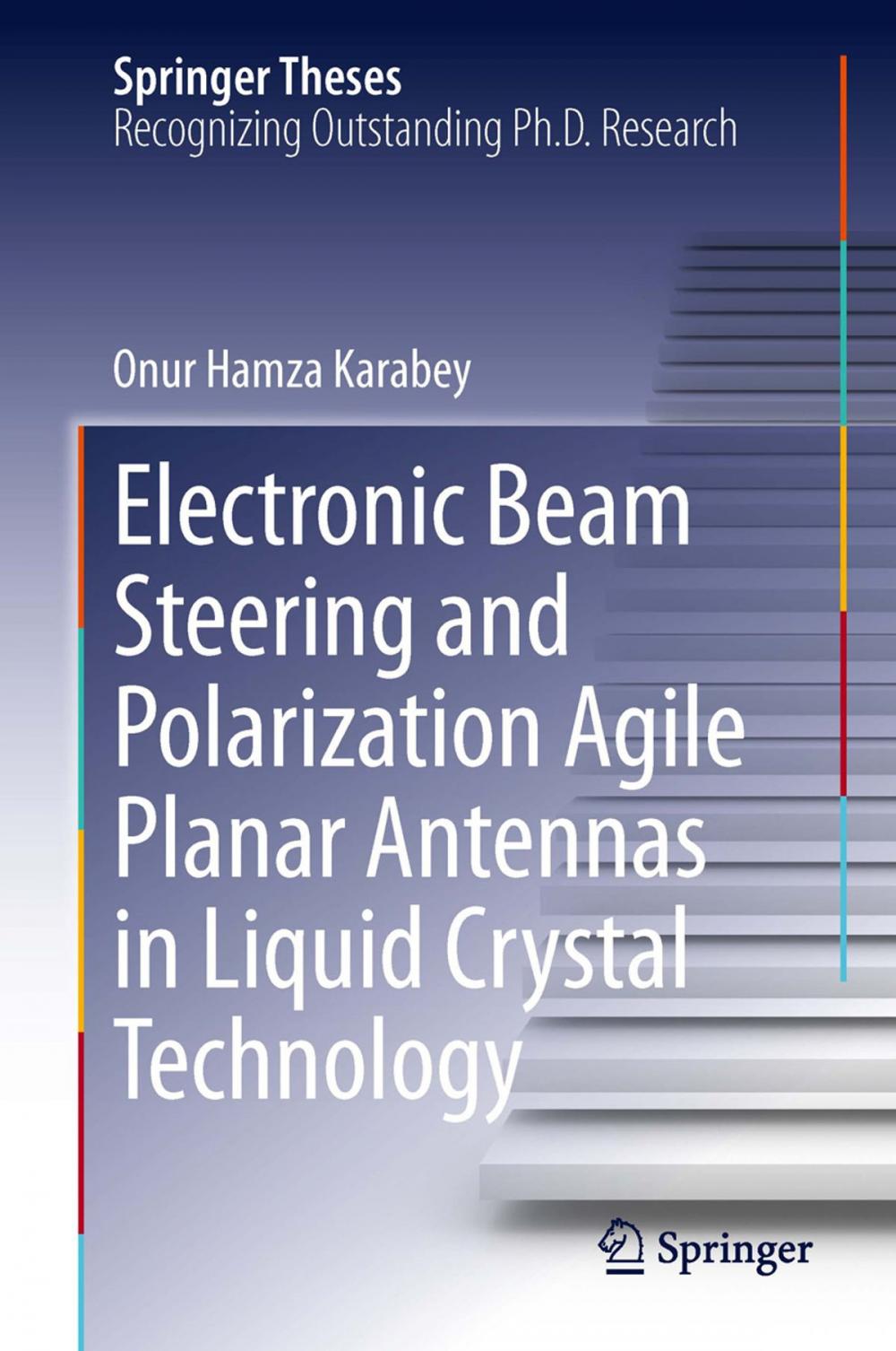 Big bigCover of Electronic Beam Steering and Polarization Agile Planar Antennas in Liquid Crystal Technology