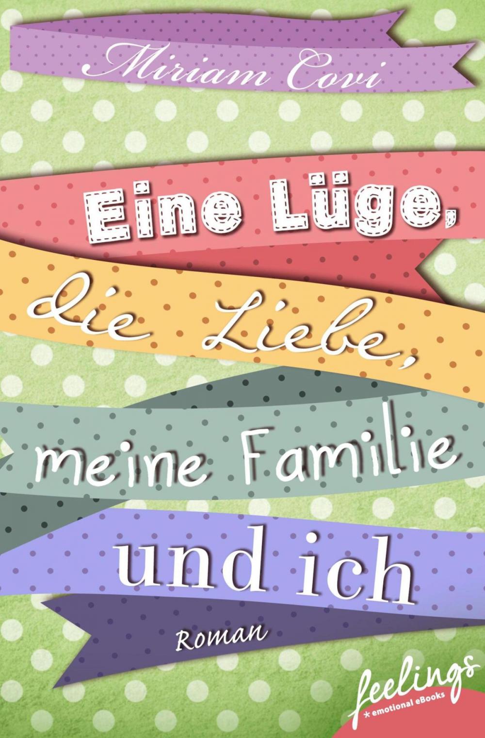 Big bigCover of Eine Lüge, die Liebe, meine Familie und ich