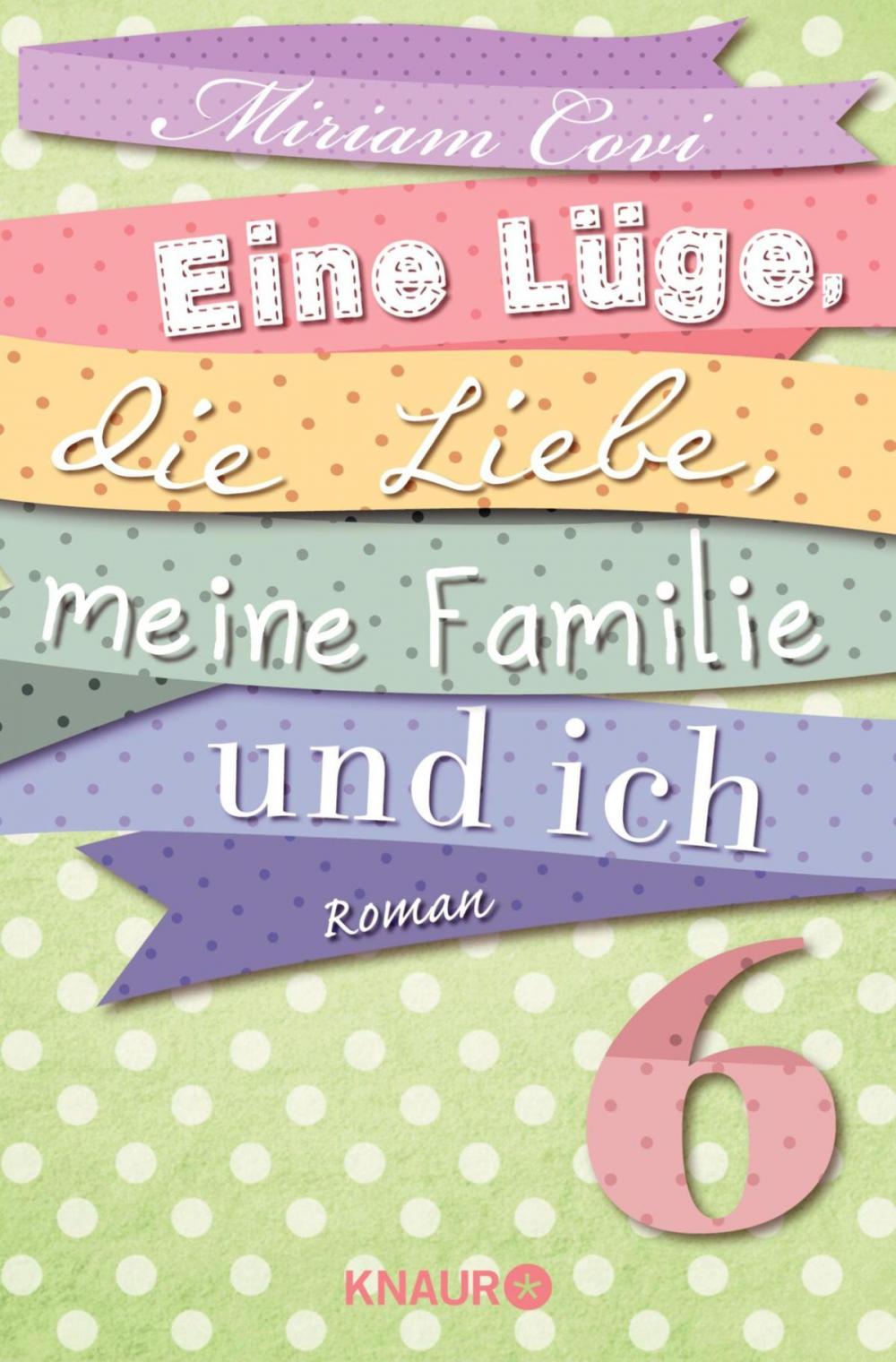 Big bigCover of Eine Lüge, die Liebe, meine Familie und ich 6