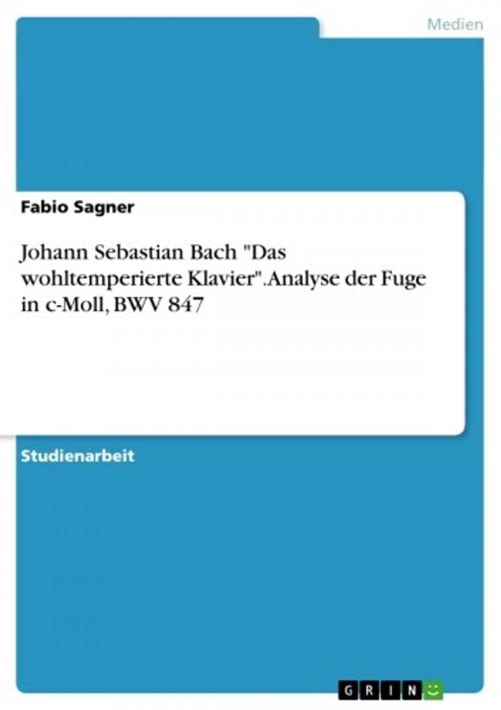 Big bigCover of Johann Sebastian Bach 'Das wohltemperierte Klavier'. Analyse der Fuge in c-Moll, BWV 847