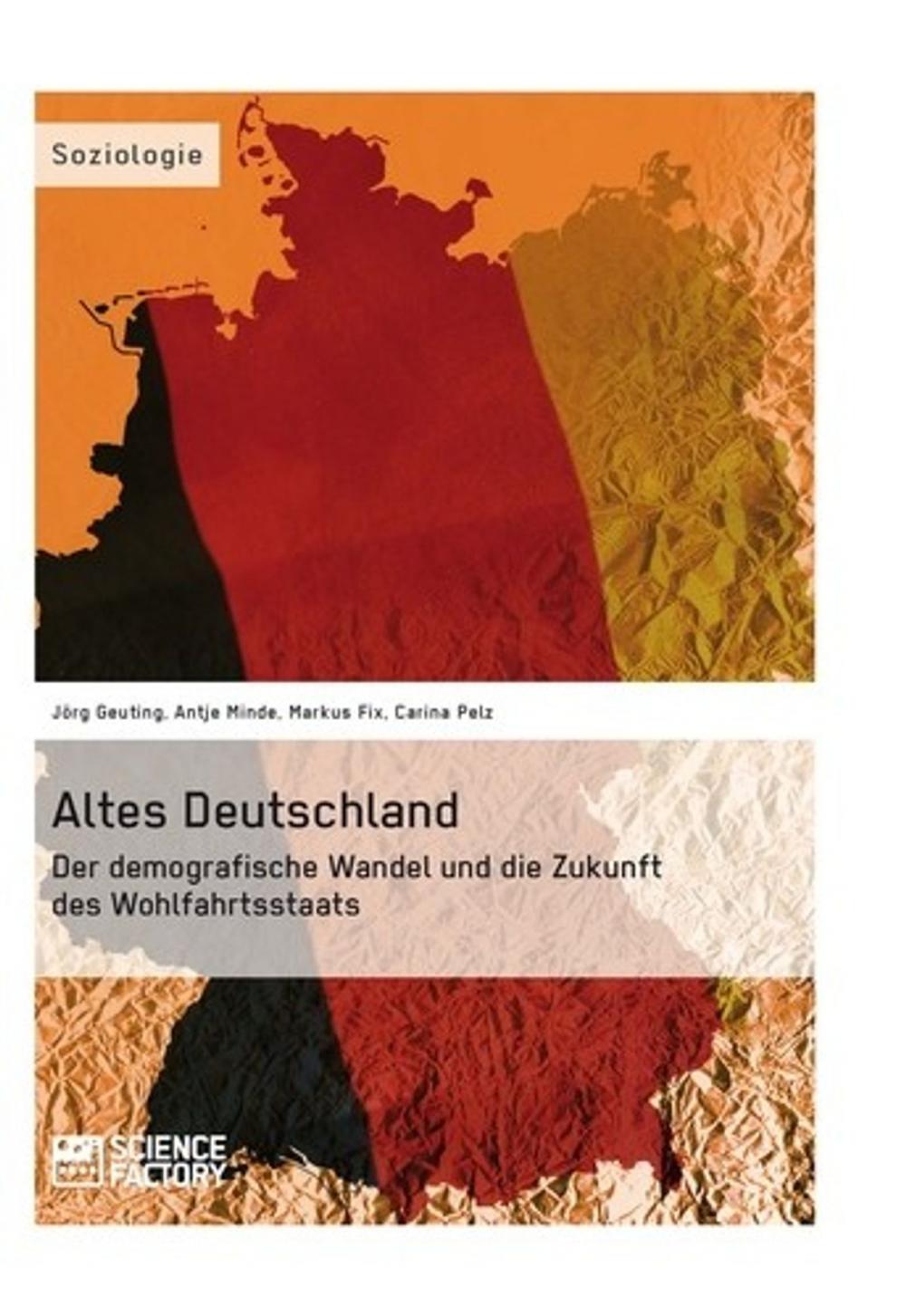 Big bigCover of Altes Deutschland. Der demografische Wandel und die Zukunft des Wohlfahrtsstaats