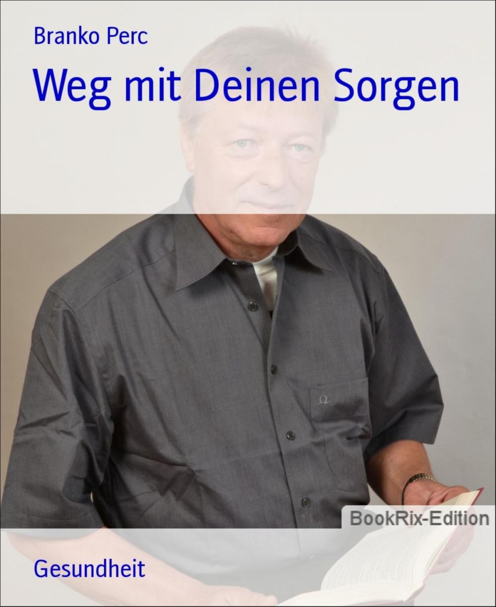 Big bigCover of Weg mit Deinen Sorgen