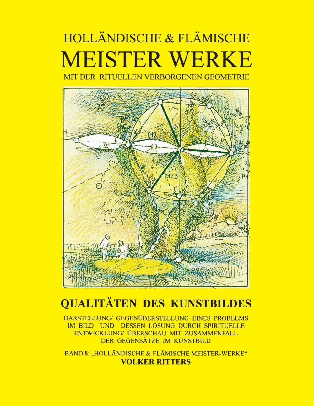 Big bigCover of Holländische & flämische Meisterwerke mit der rituellen verborgenen Geometrie - Band 8 - Qualitäten des Kunstbildes