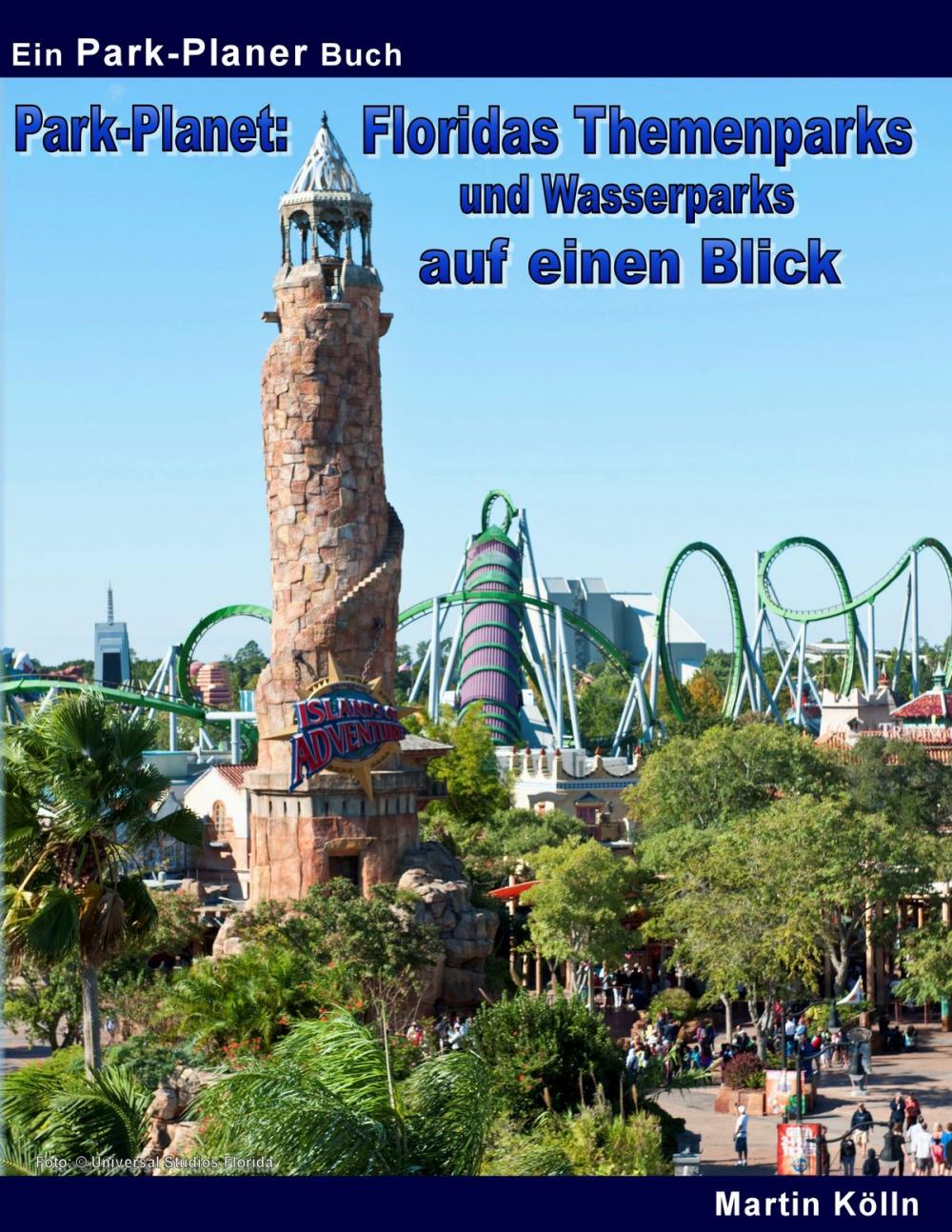 Big bigCover of Park-Planet: Floridas Themenparks und Wasserparks auf einen Blick