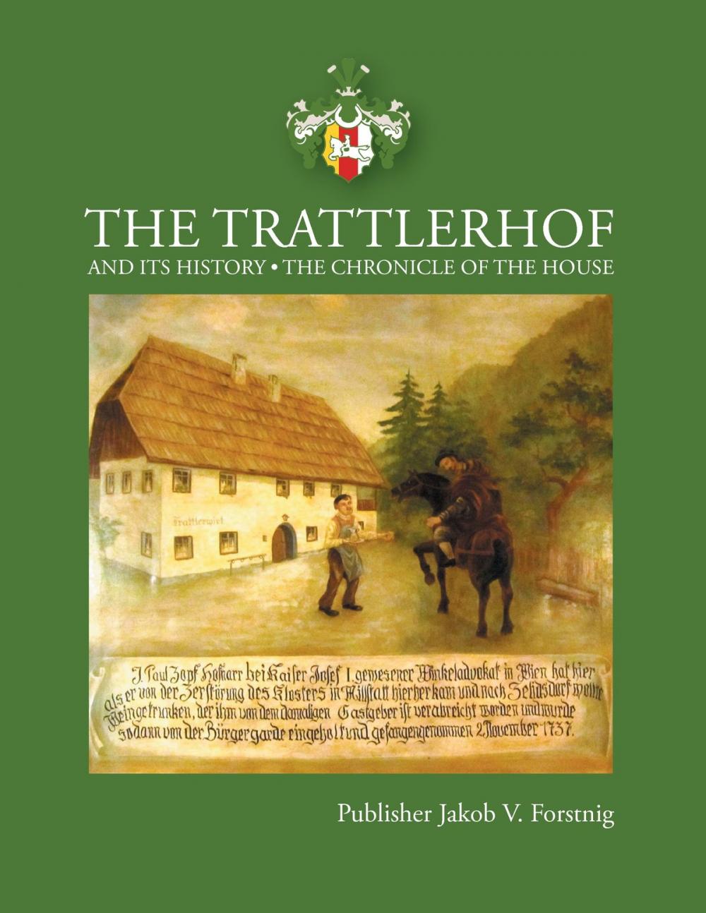 Big bigCover of The Trattlerhof and its History