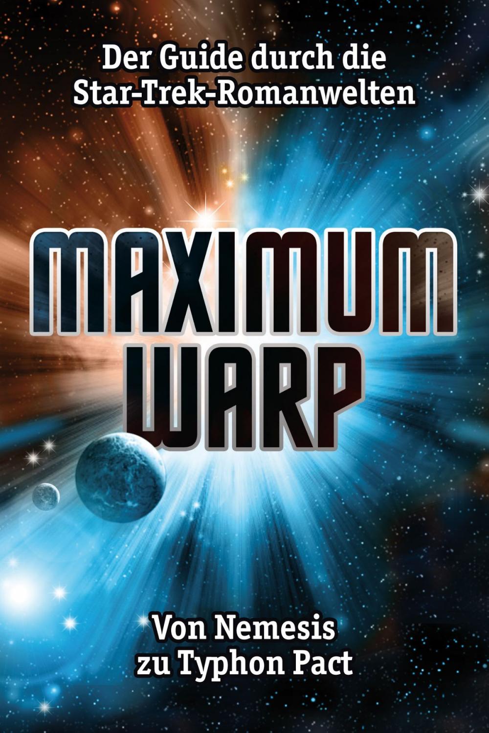 Big bigCover of Maximum Warp. Der Guide durch die Star-Trek-Romanwelten