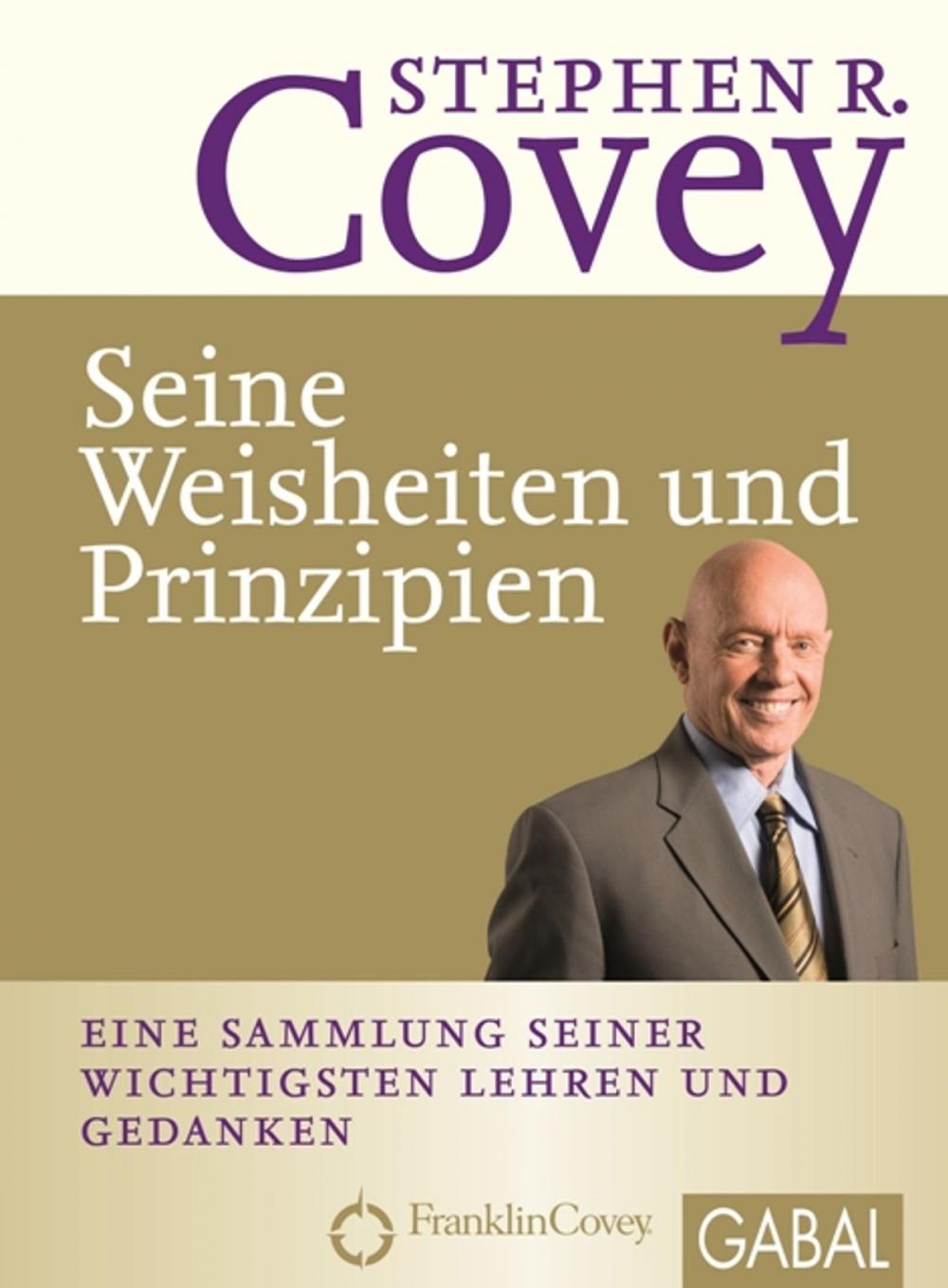 Big bigCover of Stephen R. Covey - Seine Weisheiten und Prinzipien