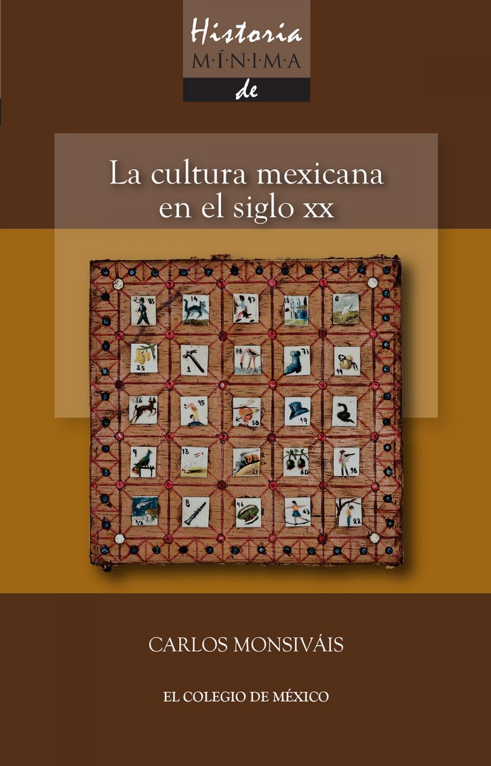 Big bigCover of Historia mínima. La cultura mexicana en el siglo XX