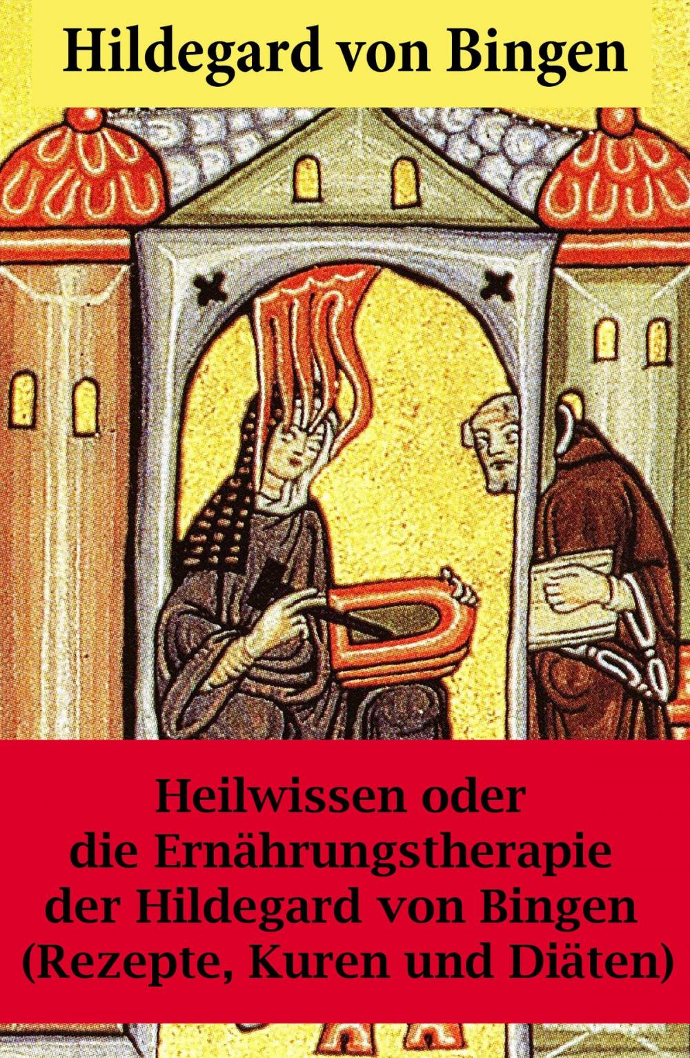 Big bigCover of Heilwissen oder die Ernährungstherapie der Hildegard von Bingen