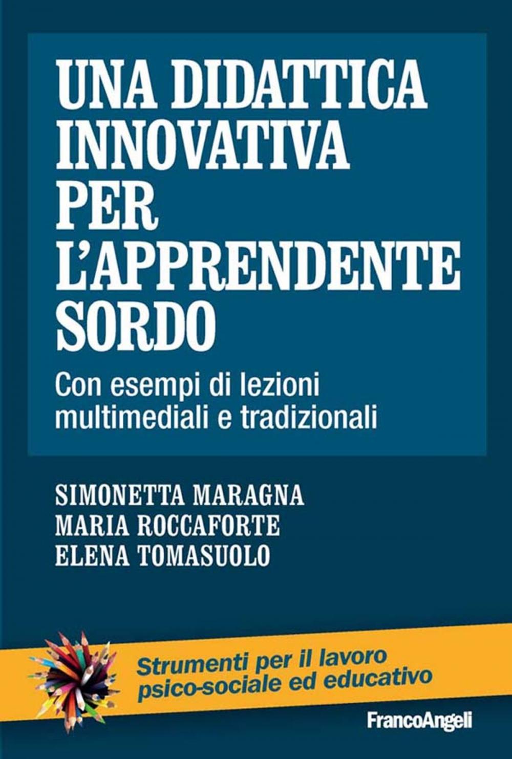 Big bigCover of Una didattica innovativa per l'apprendente sordo. Con esempi di lezioni multimediali e tradizionali