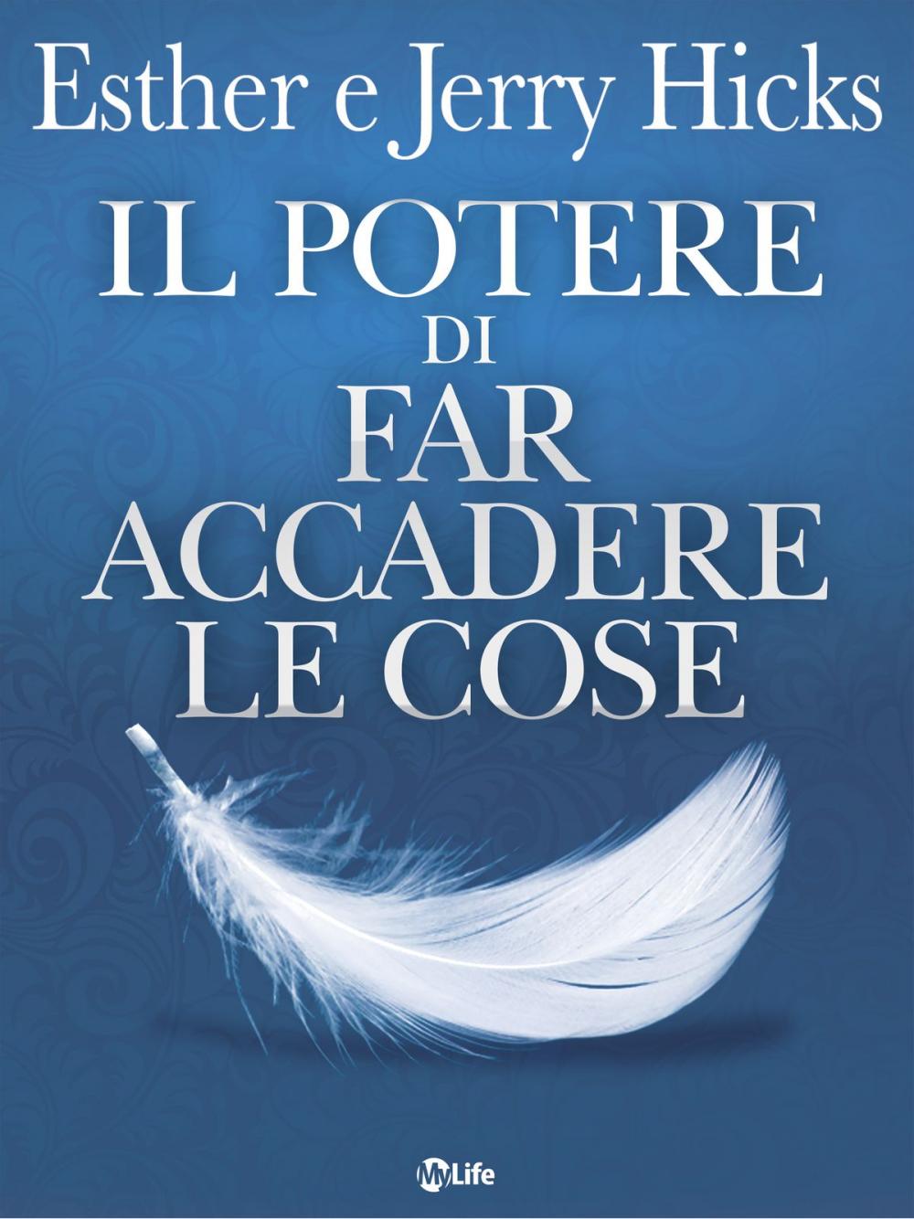 Big bigCover of Il Potere Di Far Accadere Le Cose