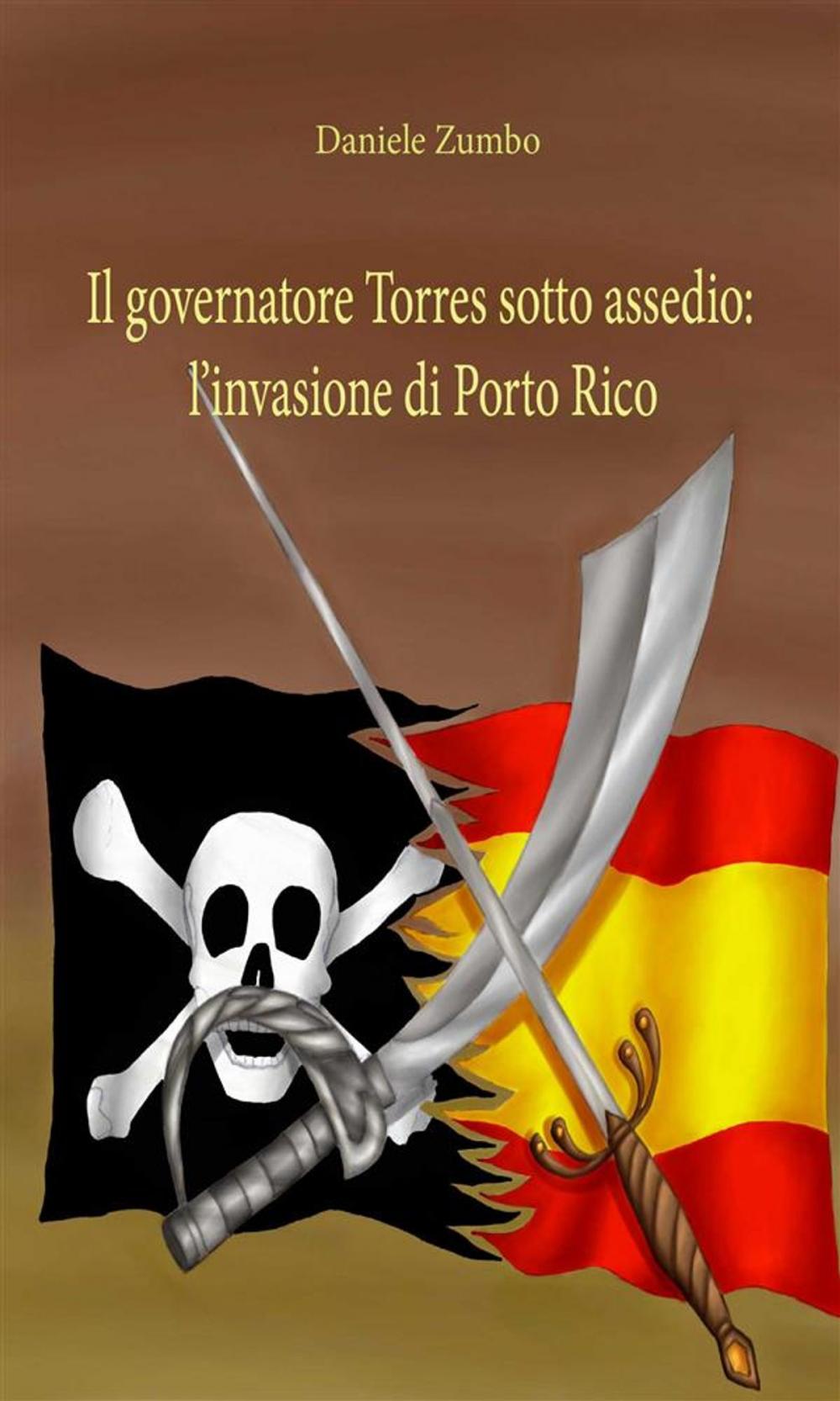 Big bigCover of Il governatore Torres sotto assedio: l’invasione di Porto Rico