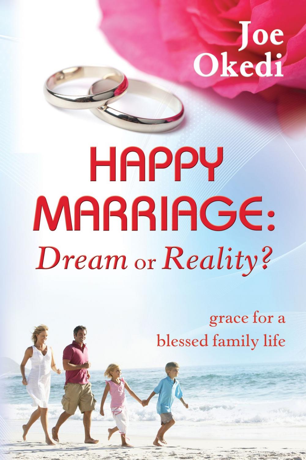 Big bigCover of Happy Marriage: Dream or Reality?