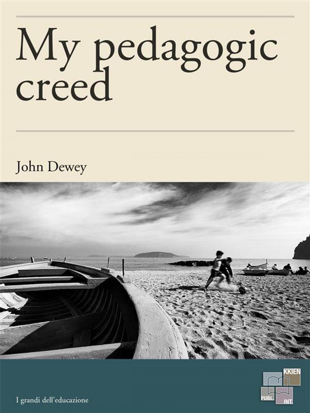 Big bigCover of My pedagogic creed