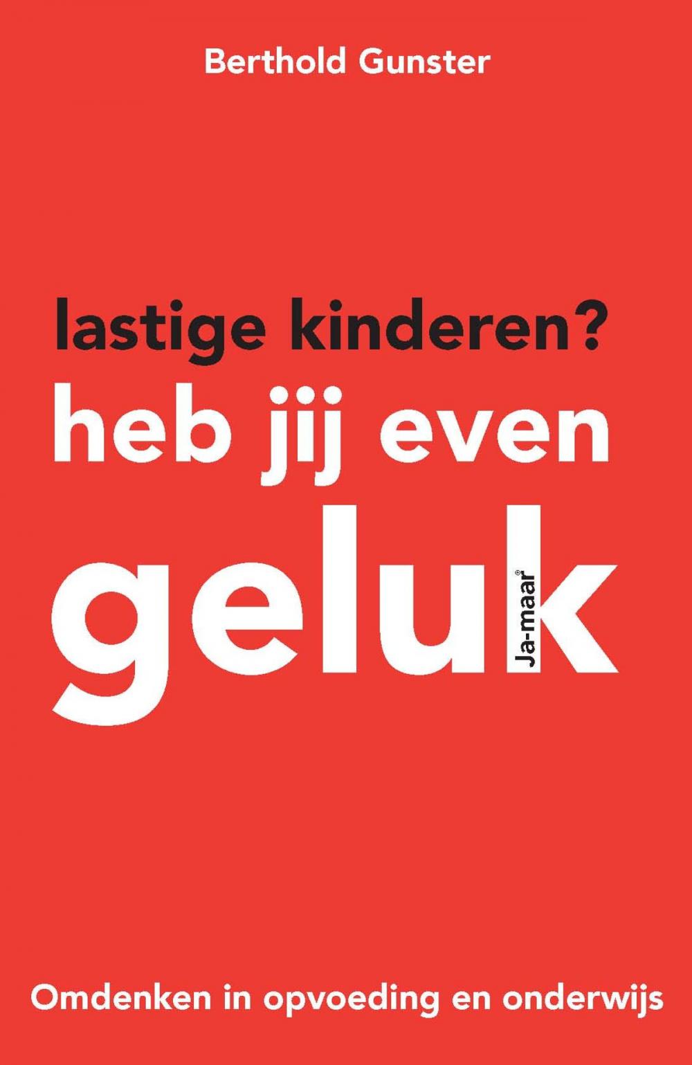 Big bigCover of Lastige kinderen? Heb jij even geluk