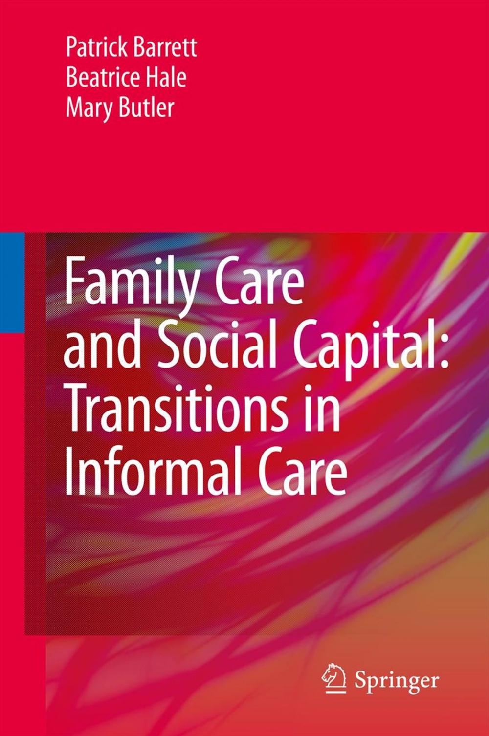 Big bigCover of Family Care and Social Capital: Transitions in Informal Care
