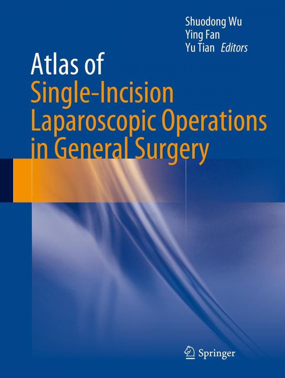 Big bigCover of Atlas of Single-Incision Laparoscopic Operations in General Surgery