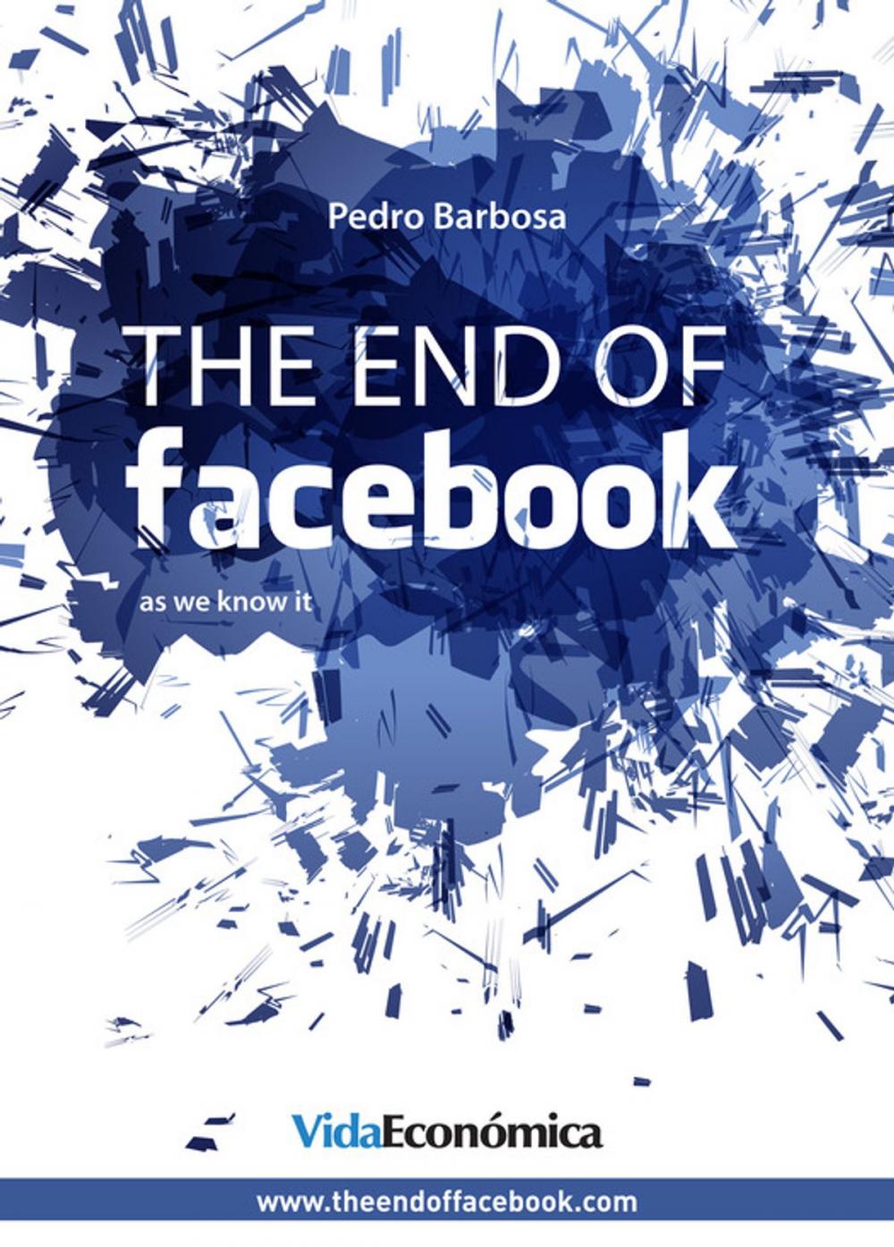 Big bigCover of The end of facebook (English version)