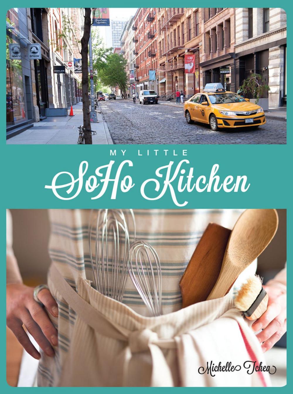 Big bigCover of My Little Soho Kitchen