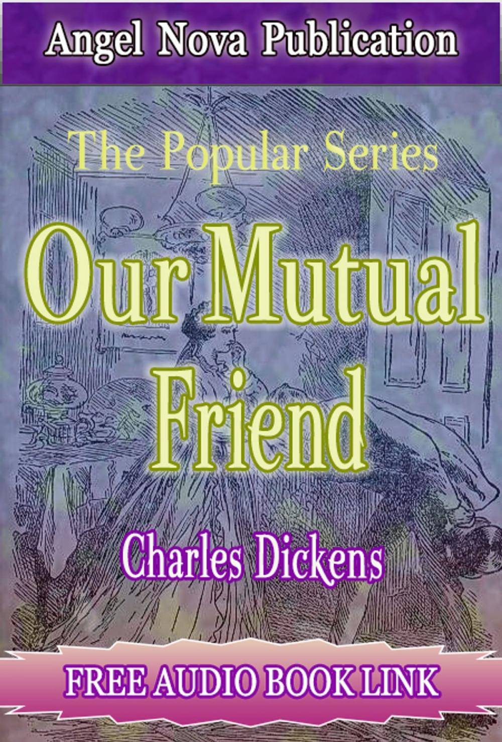 Big bigCover of Our Mutual Friend : [Illustrations and Free Audio Book Link]