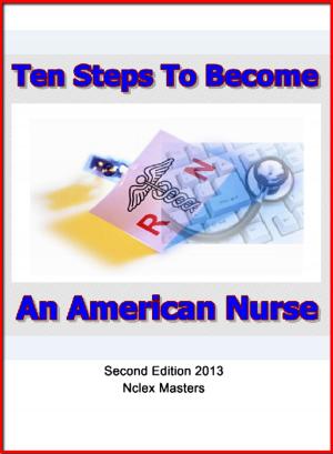 bigCover of the book Ten Steps to Become An American Nurse by 
