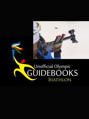 Book cover of Unofficial Olympic Guidebook - Biathlon