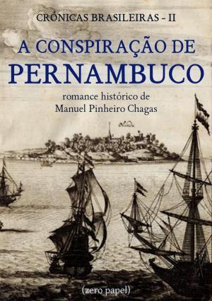 Cover of the book A conspiração de Pernambuco by Manuel Pinheiro Chagas, Júlio Verne