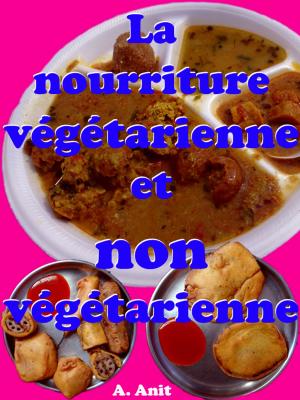 bigCover of the book La nourriture végétarienne et non végétarienne by 